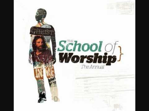 Christ in Me - The School of Worship