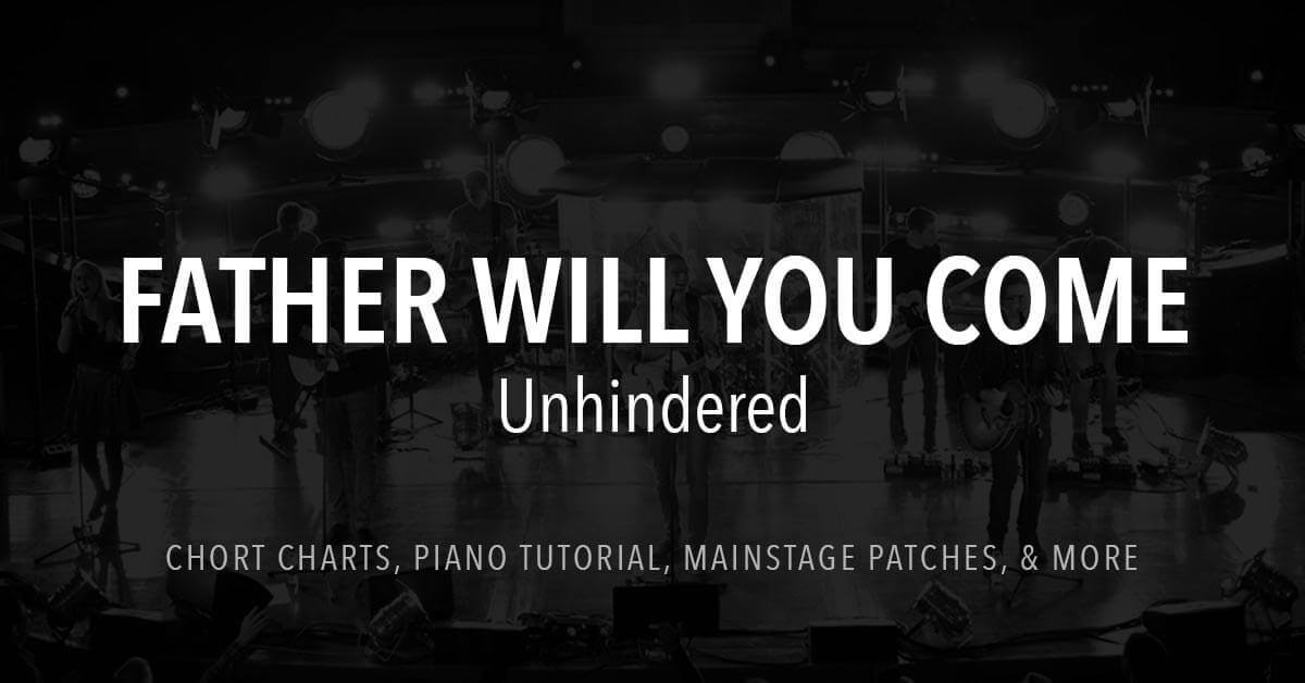 Father Will You Come - Unhindered