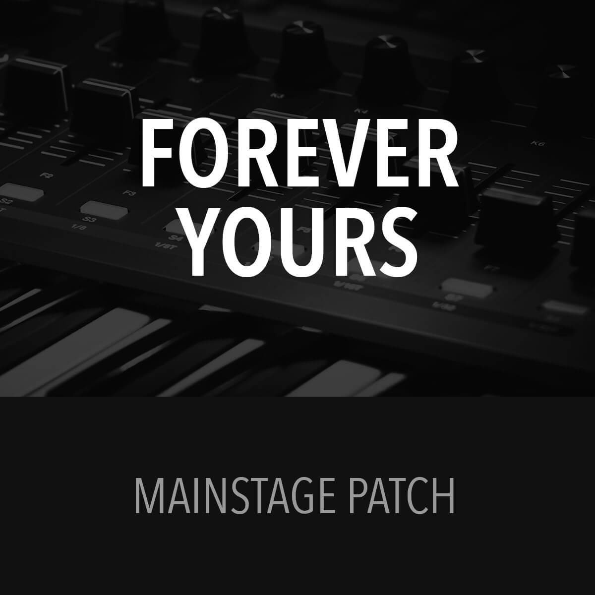 MainStage Patch - Forever Yours - Fellowship Creative