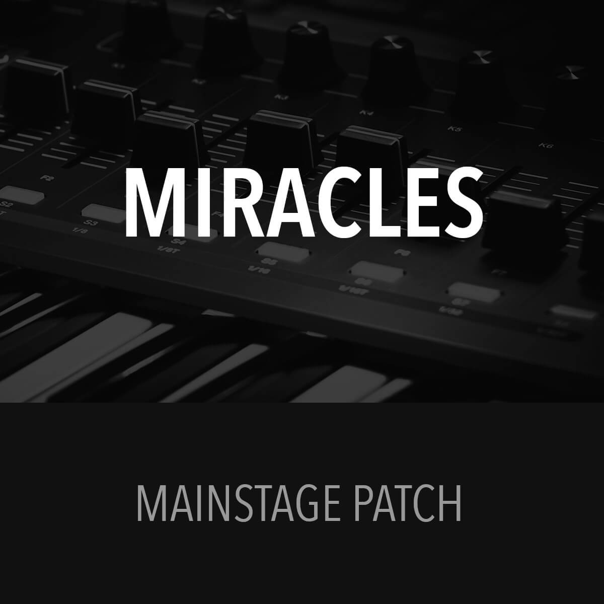MainStage Patch - Miracles - Jesus Culture