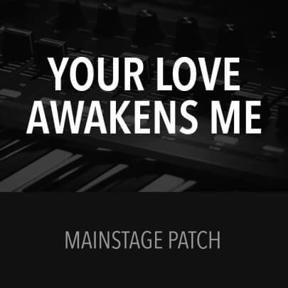 MainStage Patch - Your Love Awakens Me - Phil Wickham