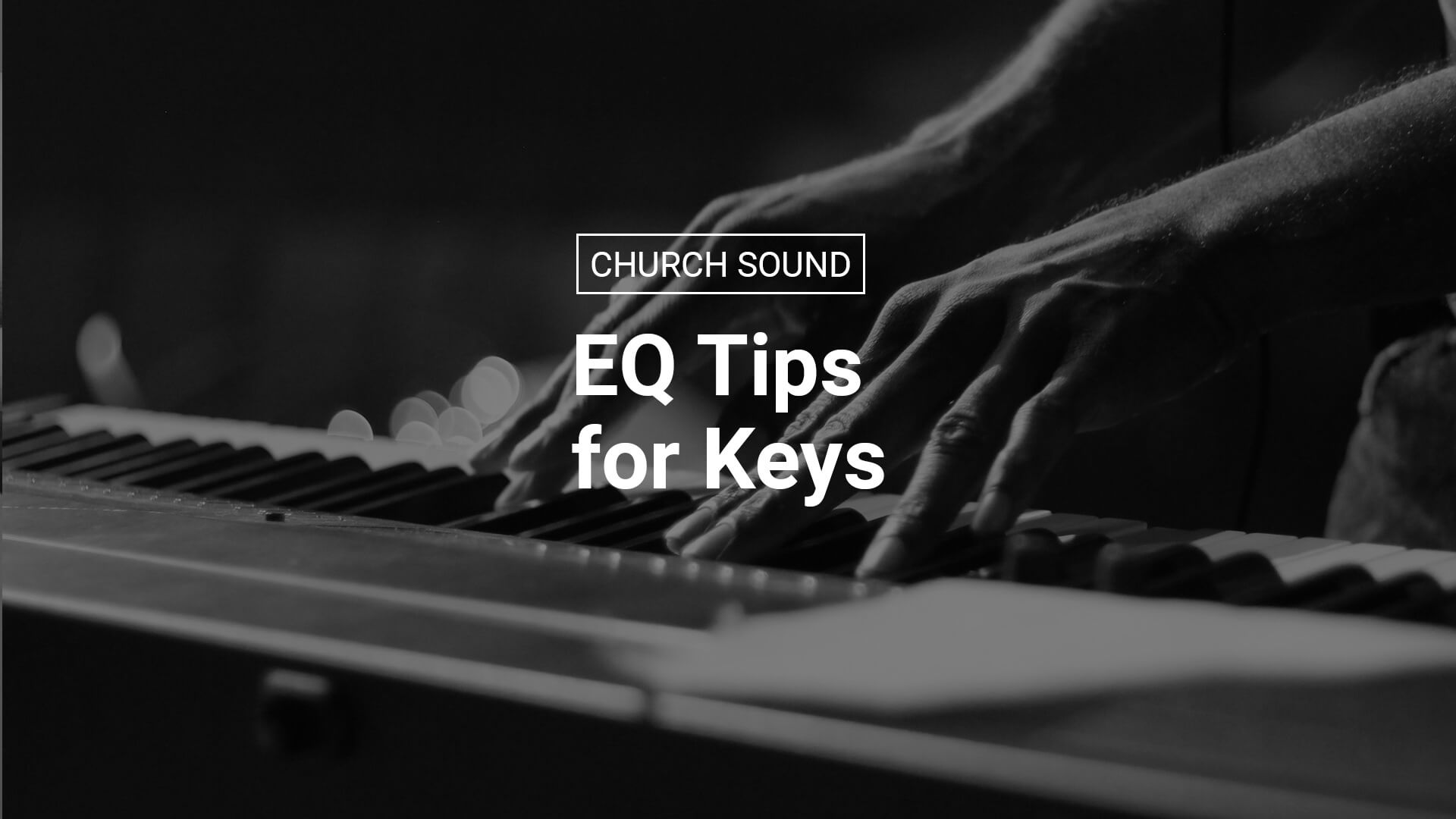 EQ Tips for Keys