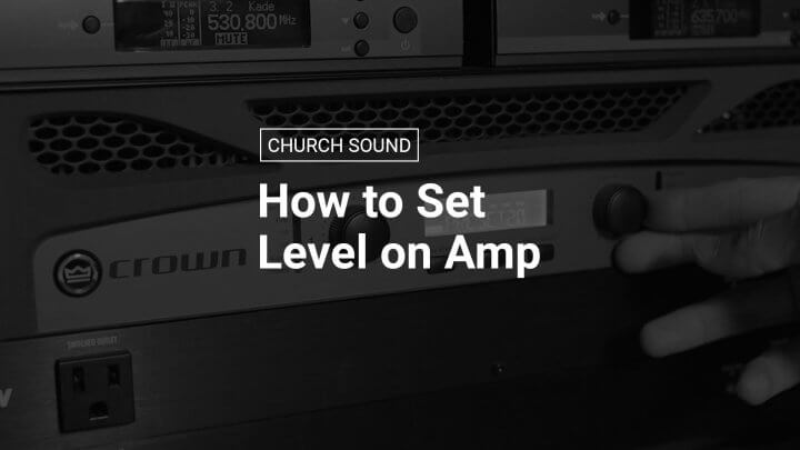 How to Set Level on Amp