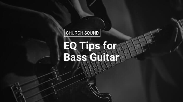 EQ Tips for Bass Guitar