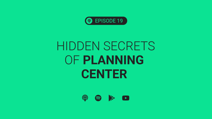 Hidden Secrets of Planning Center