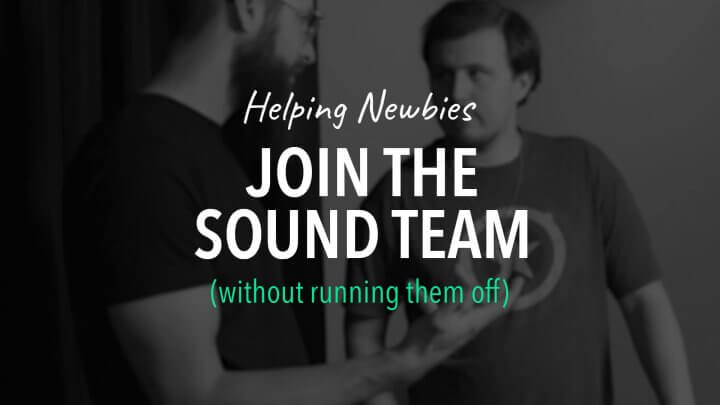 Helping Newbies Join the Sound Team