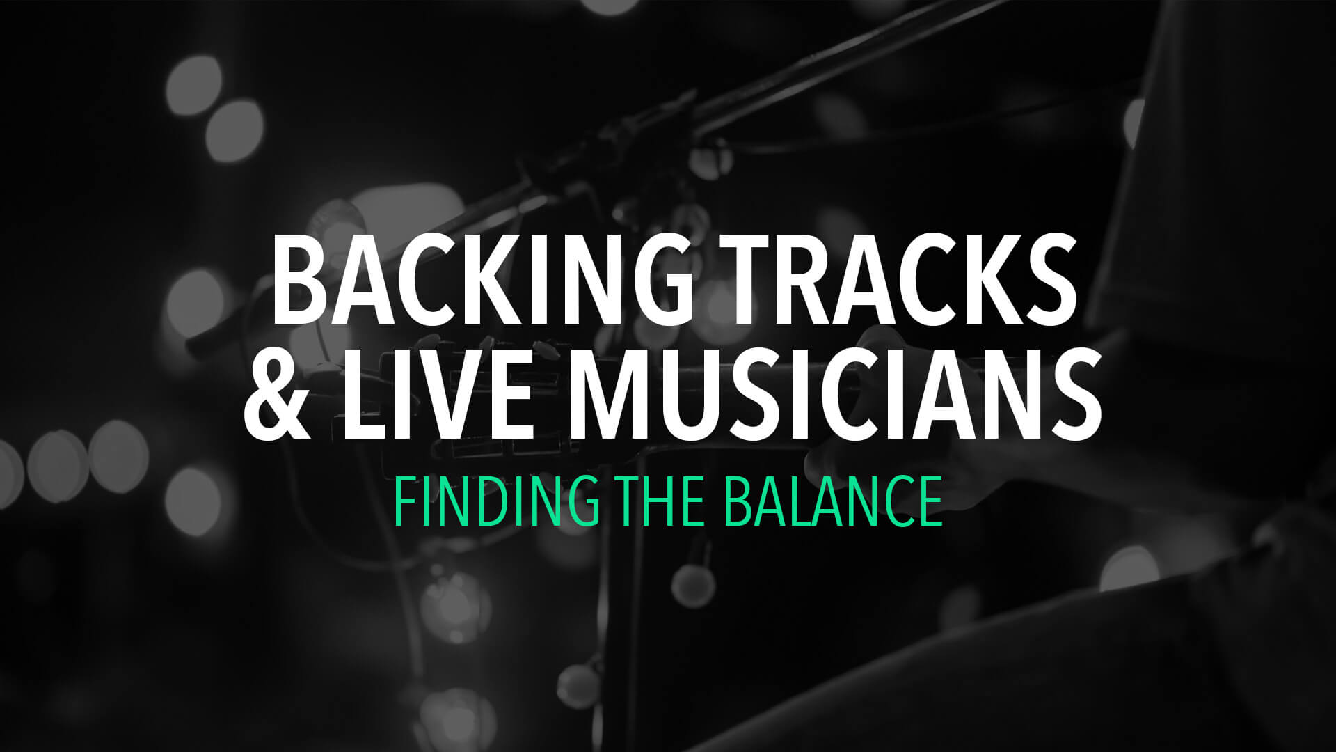 backing tracks and live musicians