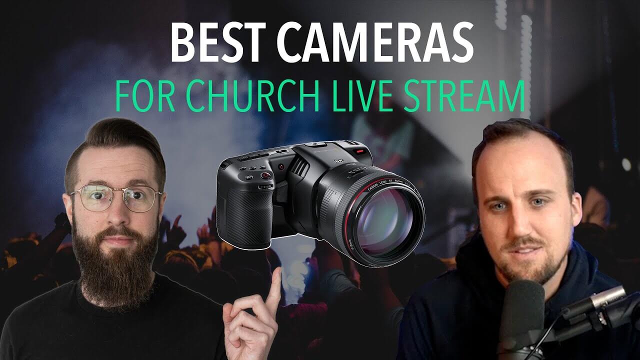 Best Cameras for Church Live Stream