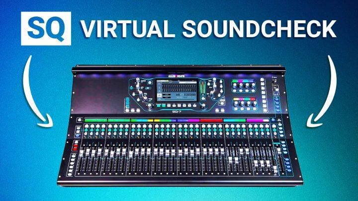 Allen & Heath SQ Virtual Soundcheck